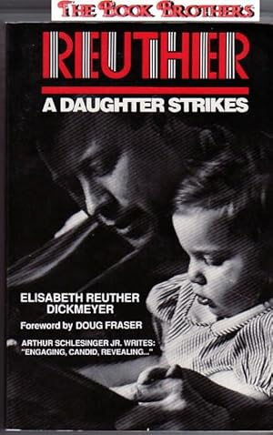 Imagen del vendedor de Reuther : A Daughter Strikes a la venta por THE BOOK BROTHERS