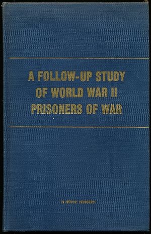 Bild des Verkufers fr A FOLLOW-UP STUDY OF WORLD WAR II PRISONERS OF WAR. zum Verkauf von Alkahest Books
