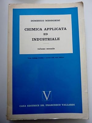 Immagine del venditore per CHIMICA APPLICATA ED INDUSTRIALE - Volume Primo / Volume Secondo. Terza Ristampa Riveduta e Corretta della Sesta Edizione" venduto da Historia, Regnum et Nobilia