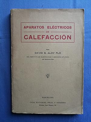 Imagen del vendedor de Aparatos elctricos de calefaccin a la venta por Perolibros S.L.