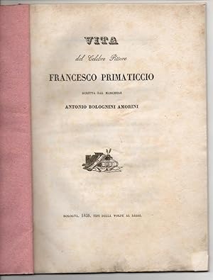 Bild des Verkufers fr Vita del celebre pittore Francesco Primaticcio. zum Verkauf von Wissenschaftliches Antiquariat Kln Dr. Sebastian Peters UG