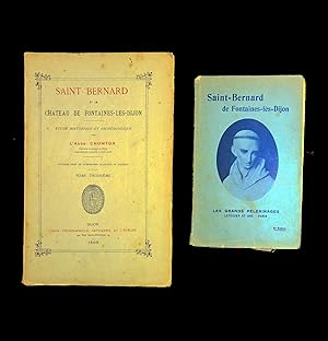 Imagen del vendedor de Saint Bernard et le chteau de Fontaines-les-Dijon. Etude historique et archologique. Tome III seul. Premire dition. On joint : Le Sanctuaire de Saint Bernard  Fontaines-les-Dijon, par Henri CHARRIER, Ltouzey,1926. a la venta por E. & J.L  GRISON