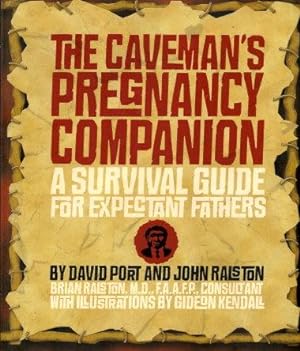 THE CAVEMAN'S PREGNANCY COMPANION : A Survival Guide for Expectant Fathers