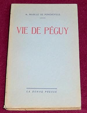 Seller image for VIE DE PEGUY for sale by LE BOUQUINISTE