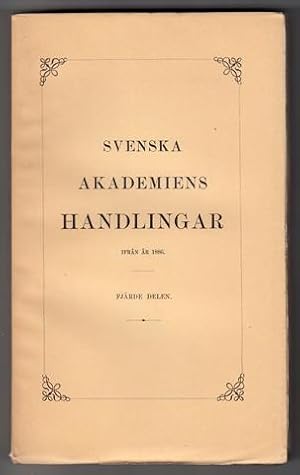 Bild des Verkufers fr Svenska Akademiens Handlingar ifrn r 1886. [Del] 4. 1889. zum Verkauf von Hatt Rare Books ILAB & CINOA