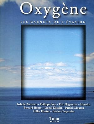 Seller image for OXYGENE. LES CARNETS DE L'EVASION for sale by Eratoclio