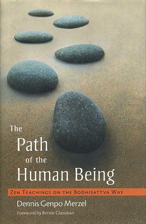 Imagen del vendedor de THE PATH OF THE HUMAN BEING: Zen Teachings on the Biddhisattva Way a la venta por By The Way Books
