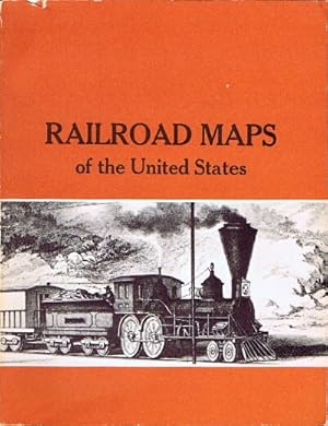 Immagine del venditore per Railroad Maps of the United States A Selective Annotated Bibliography of Original 19th-century Maps in the Geography and Map Division in the Library of Congress venduto da Round Table Books, LLC