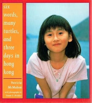 Immagine del venditore per Six Words, Many Turtles, and Three Days in Hong Kong venduto da Round Table Books, LLC