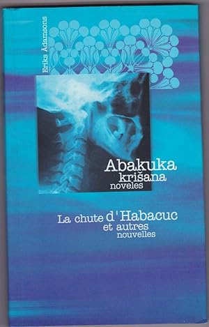 Abakuka Krisana Noveles La Chute d'Habacuc et Autres Nouvelles