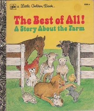 Seller image for THE BEST OF ALL! A STORY ABOUT A FARM. for sale by Black Stump Books And Collectables
