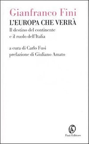 Immagine del venditore per L' Europa che verr. Il destino del continente e il ruolo dell'Italia. venduto da FIRENZELIBRI SRL