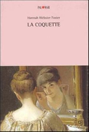 Seller image for La coquette. for sale by FIRENZELIBRI SRL