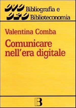 Immagine del venditore per Comunicare nell'era digitale. venduto da FIRENZELIBRI SRL