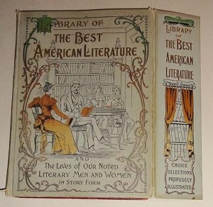Library of the Best American Literature [SALESMAN'S DUMMY] The Lives of Our Noted Literary Men an...