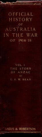 The Story of Anzac : From the Outbreak of the War to the End of the First Phase of the Gallipoli ...