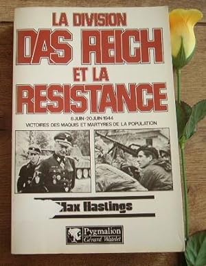 Seller image for La division Das Reich et la rsistance, 8 juin-20 juin 1944, victoires des maquis et martyres de la population for sale by Bonnaud Claude