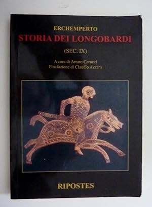 "ERCHEMPERTO - STORIA DEI LONGOBARDI ( SEC. IX ) A Cura di Arturo Carucci, Postfazione di Claudio...