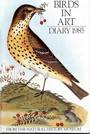 Imagen del vendedor de THE NATURAL HISTORY MUSEUM BIRDS IN ART DIARY 1985 a la venta por SEVERNBOOKS