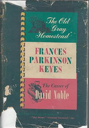 Imagen del vendedor de The Old Gray Homestead & the career of David Noble: Two Full-Length Novels a la venta por Dorley House Books, Inc.