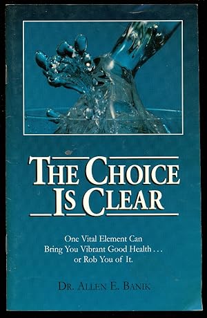 Imagen del vendedor de The Choice Is Clear a la venta por Don's Book Store