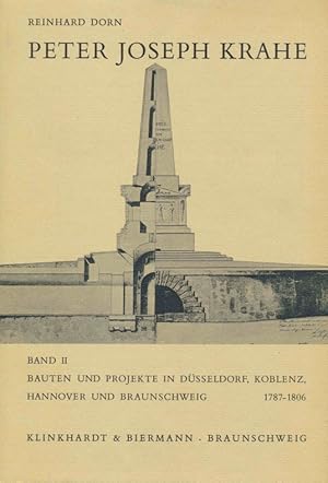 Peter Joseph Krahe : Bauten und Projekte in Düsseldorf, Koblenz, Hannover und Braunschweig 1787-1...