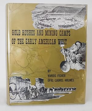 Imagen del vendedor de Gold Rushes and Mining Camps of the Early American West a la venta por Pacific Coast Books, ABAA,ILAB