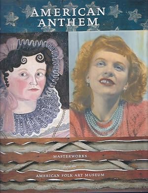 Seller image for American Anthem : Masterworks from the American Folk Art Museum for sale by The Ridge Books