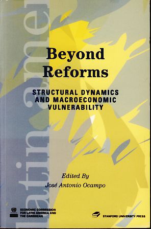 Beyond Reforms. Structural Dynamics and Macroeconomic Vulnerability. Latin America Development Fo...