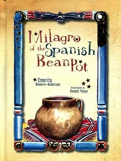 Seller image for Milagro of the Spanish Bean Pot for sale by The Book Faerie