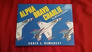 ALPHA BRAVO CHARLIE The Military Alphabet