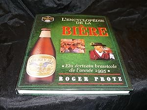 L'Encyclopédie De La Bière. Le Guide Complet De La Bière Dans Le Monde.