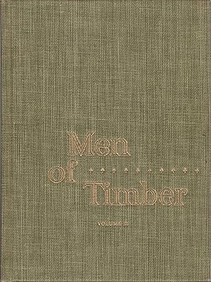 Image du vendeur pour Men Of Timber - Honoring Leaders In The West Coast Logging Industry : Volume II mis en vente par Jonathan Grobe Books