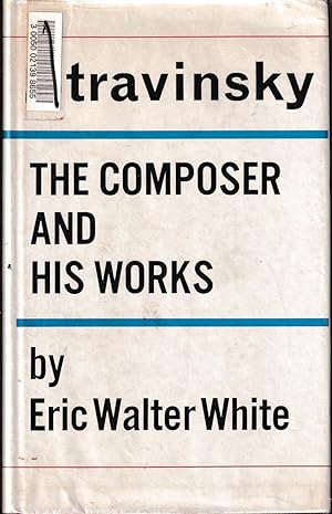 Bild des Verkufers fr Stravinsky The Composer And His Works zum Verkauf von Jonathan Grobe Books