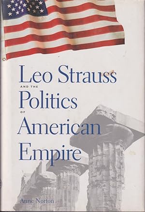 Seller image for Leo Strauss And The Politics Of American Empire for sale by Jonathan Grobe Books