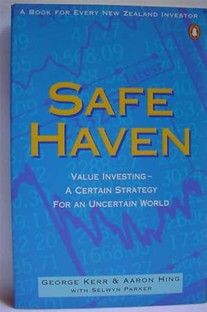 Safe Haven : Value Investing - a Certain Strategy for an Uncertain World