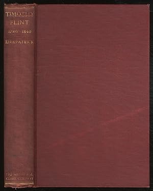 Image du vendeur pour Timothy Flint: PiONEER, MISSIONARY, AUTHOR, EDITOR, 1780-1840 mis en vente par Between the Covers-Rare Books, Inc. ABAA