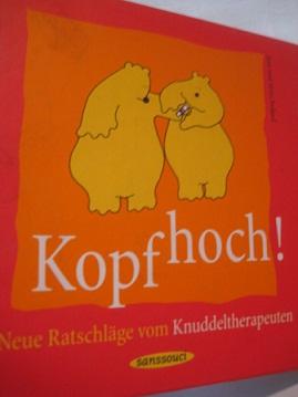 Image du vendeur pour Kopf hoch! Neue Ratschlge vom Knuddeltherapeuten mis en vente par Alte Bcherwelt