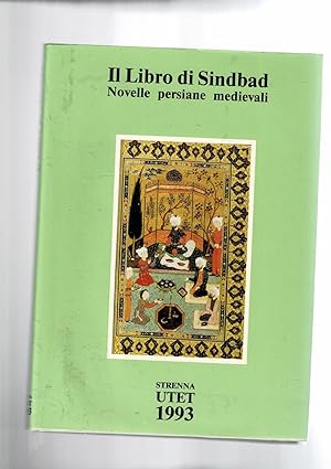 Immagine del venditore per Il libro di Sindbad. Novelle persiane medievali dalla versione bizantina di M. Andreopoulos. venduto da Libreria Gull