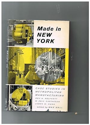 Seller image for Made in New York; case studies in metropolitan manufacturing. for sale by Libreria Gull