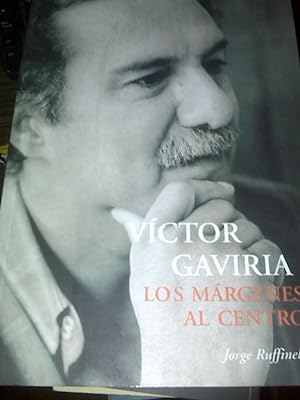 VICTOR GAVIRIA, LOS MARGENES AL CENTRO