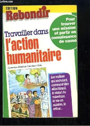 Image du vendeur pour Travailler dans l'action humanitaire. mis en vente par Le-Livre