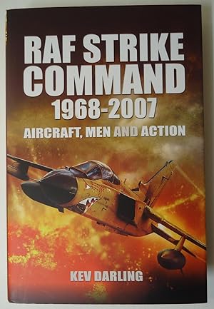 RAF STRIKE COMMAND 1968-2077 : Aircraft, Men and Action
