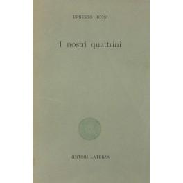 Imagen del vendedor de I nostri quattrini a la venta por Libreria Antiquaria Giulio Cesare di Daniele Corradi