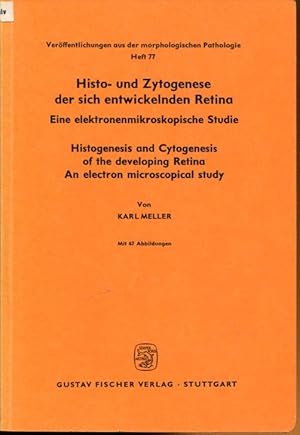 Bild des Verkufers fr Histo- und Zytogenese der sich entwickelnden Retina. Eine elektronenmikroskopische Studie. zum Verkauf von Antiquariat am Flughafen