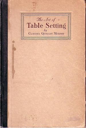 Bild des Verkufers fr The History of the Art of Tablesetting Ancient and Modern zum Verkauf von Monroe Bridge Books, MABA Member