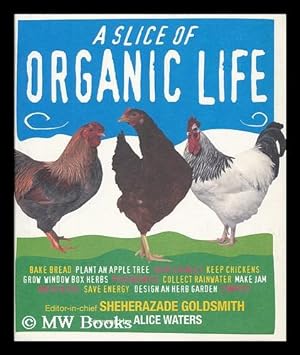 Seller image for A slice of organic life for sale by MW Books Ltd.