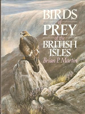 Bild des Verkufers fr BIRDS OF PREY OF THE BRITISH ISLES. By Brian P. Martin. zum Verkauf von Coch-y-Bonddu Books Ltd