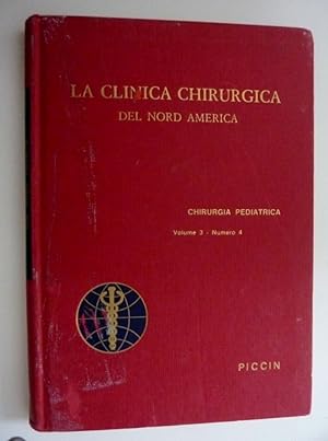 "LA CLINICA CHIRURGICA DEL NORD AMERICA - Rivista Bimestrale. Traduzione italiana del THE SURGICA...