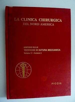 Seller image for "LA CLINICA CHIRURGICA DEL NORD AMERICA - Rivista Bimestrale. Traduzione italiana del THE SURGICAL CLINICS OF NORTH AMERICA Diretta dal Prof. Giovanni Marcozzi con la Collaborazione di G. DI MATTEO - V. BELTRAMI - C. MARCHEGIANI - SIMPOSIO SULLE TECNICHE DI SUTURA MECCANICA Volume 17,n.3" for sale by Historia, Regnum et Nobilia